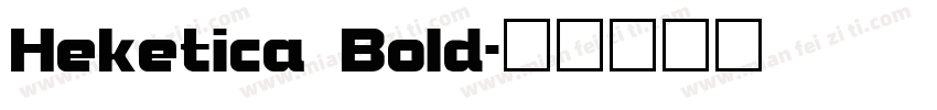 Heketica Bold字体转换